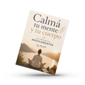 Calma tu mente y tu cuerpo sin depender de Medicamentos